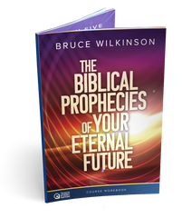 The Biblical Prophecies of Your Eternal Future Workbook