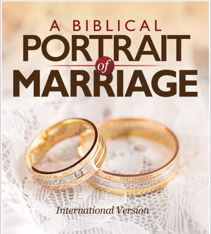 A Biblical Portrait of Marriage-International Version