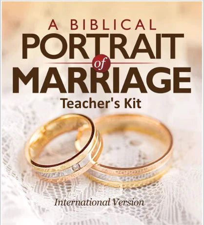 TEACHER’S KIT for A Biblical Portrait of Marriage-International for Nations Outside of the U.S. & Canada