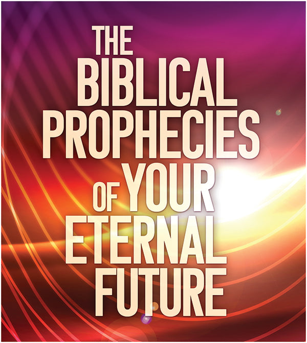 Biblical Prophecies of Your Eternal Future