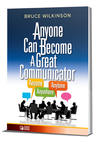 "Anyone Can Become a Great Communicator: Anyone, Anywhere, Anytime" Course Workbook
