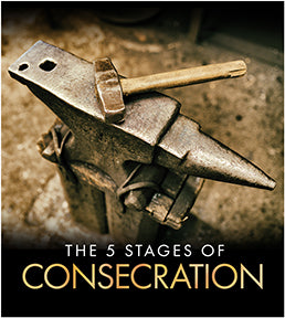 The 5 Stages of Consecration